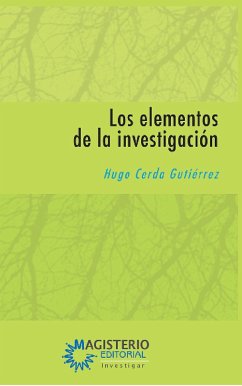 Los elementos de investigación (eBook, ePUB) - Cerda Gutiérrez, Hugo