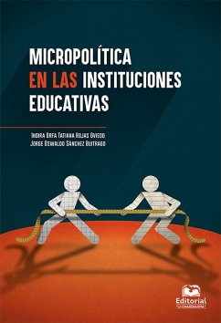 Micropolítica en las instituciones educativas (eBook, ePUB) - Sánchez Buitrago, Jorge O
