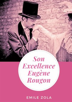 Son Excellence Eugène Rougon - Zola, Émile