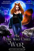 The Girl Who Cried War (Of Fates & Fables) (eBook, ePUB)