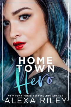 Hometown Hero (eBook, ePUB) - Riley, Alexa