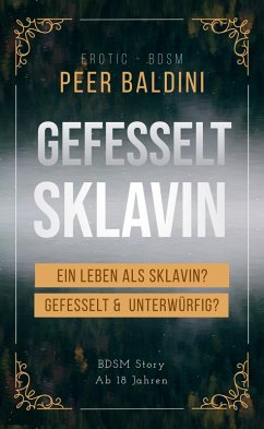 Gefesselt Sklavin (eBook, ePUB) - Baldini, Peer