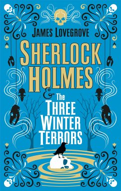 Sherlock Holmes - Sherlock Holmes & The Three Winter Terrors (eBook, ePUB) - Lovegrove, James