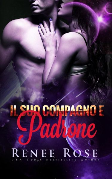 Il suo Compagno e Padrone (Padroni di Zandia, #6) (eBook, ePUB)