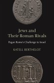 Jews and Their Roman Rivals (eBook, ePUB)