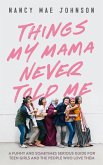 Things My Mama Never Told Me (eBook, ePUB)