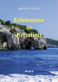 Erlebnisse in Kroatien (eBook, ePUB)