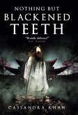 Nothing But Blackened Teeth (eBook, ePUB)