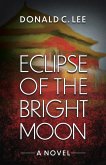 Eclipse of the Bright Moon (eBook, ePUB)