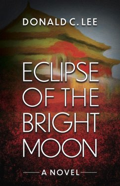 Eclipse of the Bright Moon (eBook, ePUB) - Lee, Donald C.