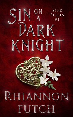 Sin on a Dark Knight (Sins, #1) (eBook, ePUB) - Futch, Rhiannon