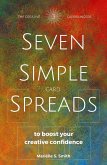 Seven Simple Card Spreads to Boost Your Creative Confidence (Seven Simple Spreads, #3) (eBook, ePUB)