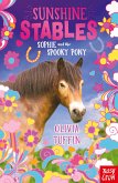 Sunshine Stables: Sophie and the Spooky Pony (eBook, ePUB)