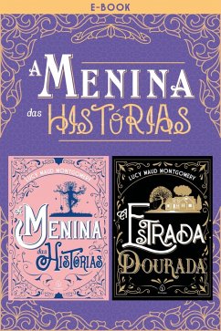 A menina das histórias (eBook, ePUB) - Montgomery, Lucy Maud