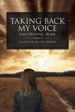 Taking Back My Voice (eBook, ePUB) - Smith Bisbee, Annette