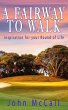 A Fairway to Walk: Inspiration for Your... - Bild 1