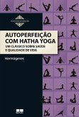 Autoperfeição com Hatha Yoga (eBook, ePUB) Autoperfeição com Hatha Yoga (eBook, ePUB)