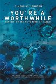 You're a Worthwhile Person in More Ways Than a Million! (eBook, ePUB) You're a Worthwhile Person in More Ways Than a Million! (eBook, ePUB)