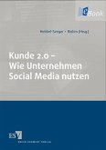 Kunde 2.0 - Wie Unternehmen Social Media nutzen (eBook, PDF)