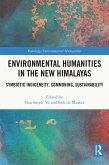 Environmental Humanities in the New Himalayas (eBook, PDF)