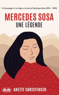 Mercedes Sosa - Une Légende (eBook, ePUB) - Christensen, Anette