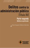 Delitos contra la administración publica (Título XV) (eBook, ePUB)
