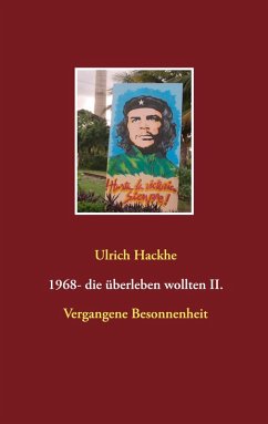 1968- die überleben wollten II. (eBook, ePUB) - Hackhe, Ulrich