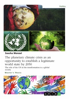 The planetary climate crisis as an opportunity to establish a legitimate world state by 2050 (eBook, PDF) - Wenzel, Sascha