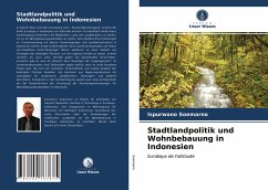 Stadtlandpolitik und Wohnbebauung in Indonesien - Soemarno, Ispurwono