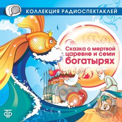 Skazka o mertvoy carevne i semi bogatyryah (v isp. Kudinovoy V.) (MP3-Download) - Pushkin, Aleksandr