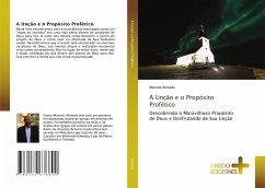 A Unção e o Propósito Profético - Almeida, Marcelo