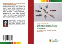 Modelagem espacial do risco de ocorrência de homicídios intencionais - Sá, André;Luna, Carlos Feitosa