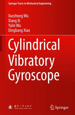 Cylindrical Vibratory Gyroscope - Wu, Xuezhong;Xi, Xiang;Wu, Yulie