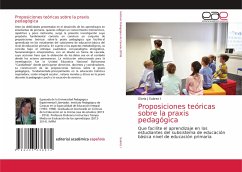 Proposiciones teóricas sobre la praxis pedagógica