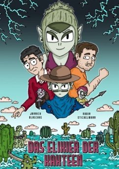 Das Elixier der Kakteen - S., Robin Das Elixier der Kakteen - S., Robin