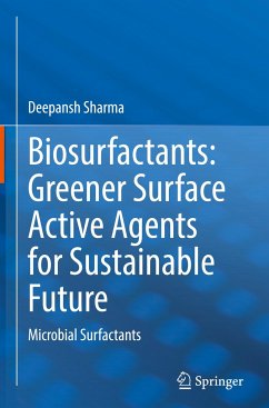Biosurfactants: Greener Surface Active Agents for Sustainable Future - Sharma, Deepansh