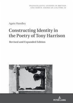 Constructing Identity in the Poetry of Tony Harrison - Handley, Agata