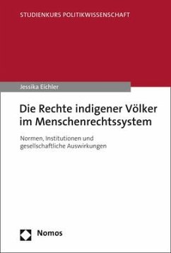 Die Rechte indigener Völker im Menschenrechtssystem - Eichler, Jessika