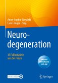 Neurodegeneration ¿ 35 Fallbeispiele aus der Praxis