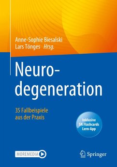 Neurodegeneration ¿ 35 Fallbeispiele aus der Praxis