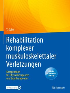 Rehabilitation komplexer muskuloskelettaler Verletzungen - Koller, Thomas