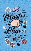 Der Masterplan der letzten Chancen (eBook, ePUB)