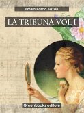 La tribuna Vol I (eBook, ePUB) La tribuna Vol I (eBook, ePUB)