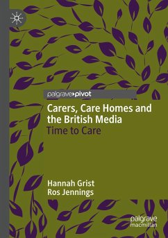 Carers, Care Homes and the British Media - Grist, Hannah;Jennings, Ros