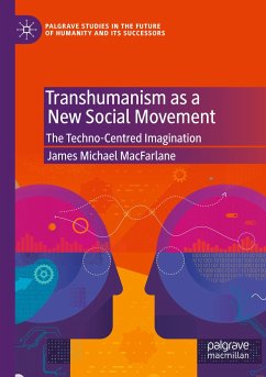 Transhumanism as a New Social Movement - MacFarlane, James Michael