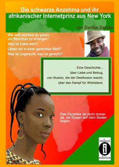 Die schwarze Anzehma und ihr afrikanischer Internetprinz aus New York (eBook, ePUB) - Dantse, Dantse