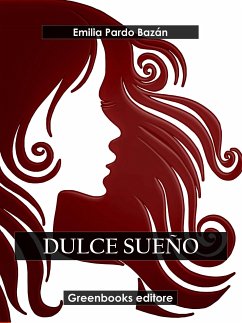 Dulce sueño (eBook, ePUB) - Pardo Bazan, Emilia