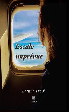 Escale imprévue (eBook, ePUB) - Troisi, Laetitia