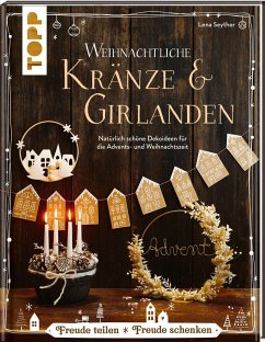 Weihnachtliche Kränze & Girlanden - Seyther, Lena