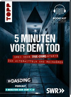 5 Minuten vor dem Tod. Drei neue True-Crime-Storys zum Mitermitteln und Reinhören. Basierend auf wahren Verbrechen - Bleich, Luisa;Schmidt, Joost